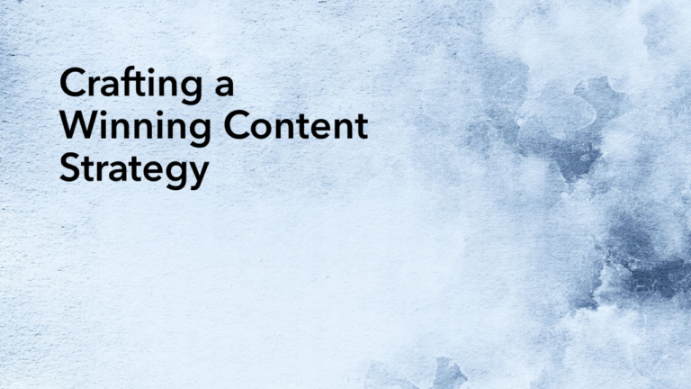 Crafting A Winning Content Strategy